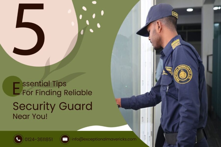 5 Essential Tips for Finding Reliable Security Guards Near You